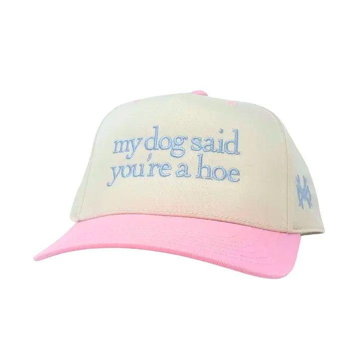 My Dog Said You're a Hoe Trucker Hat - Pink/Natural Otto