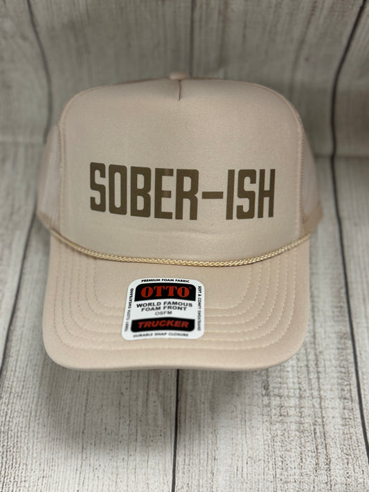 Sober-ish Trucker Hat